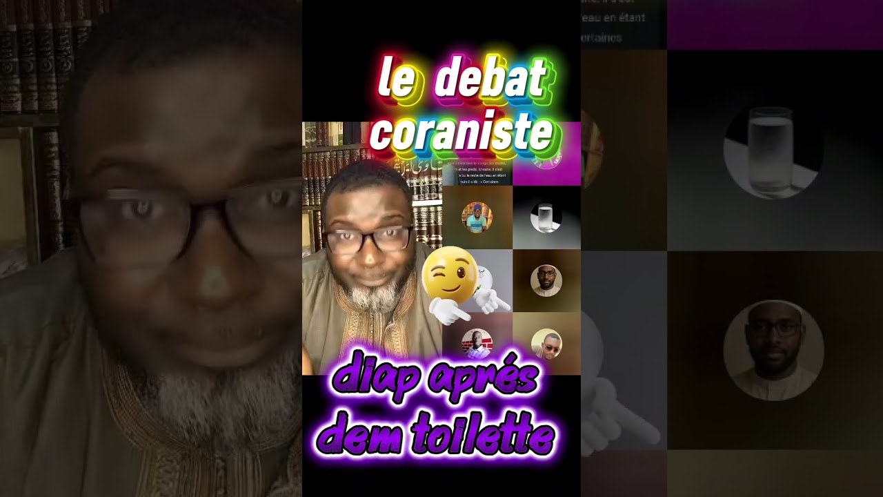 Le debat 🤣🤣😅🤣😂 djapp (ablution)  coraniste dou nit