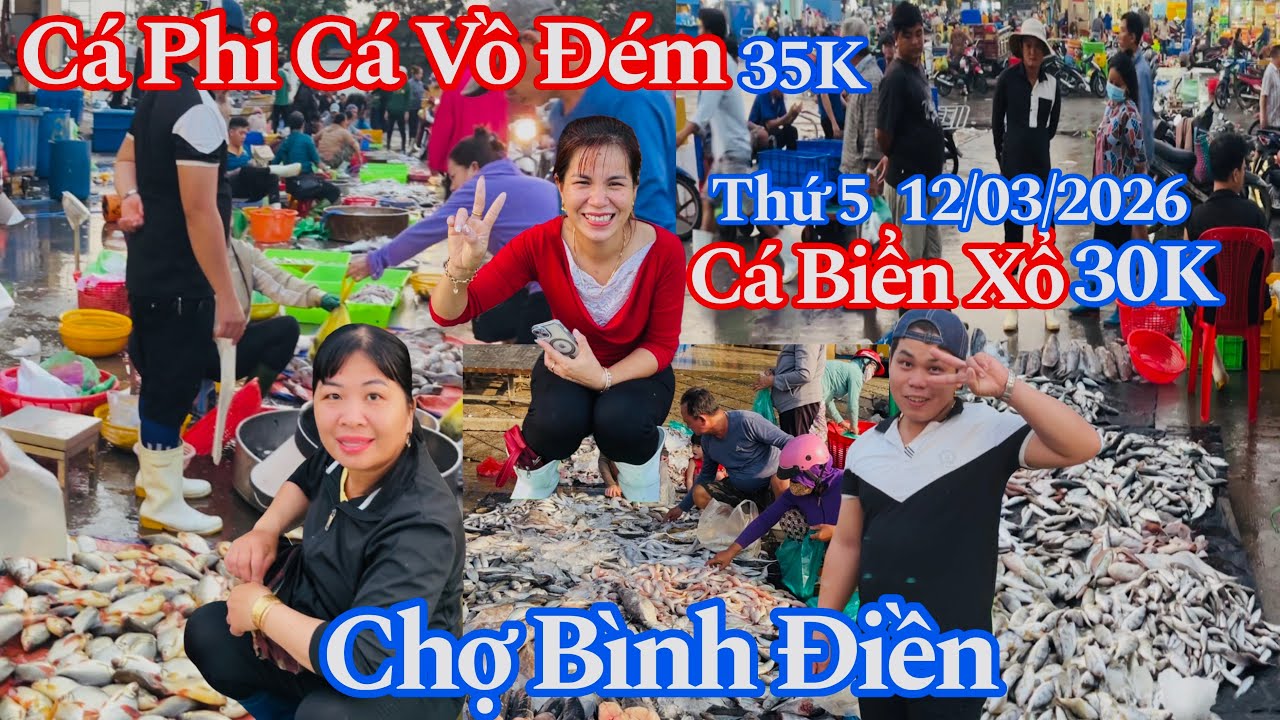 Chợ Bình Điền Sáng Thứ 5 - Cá Biển Xổ 30K, Cá Phi, Cá Vồ Đém 35K, Cá Ngát 50K | 12/03/2026