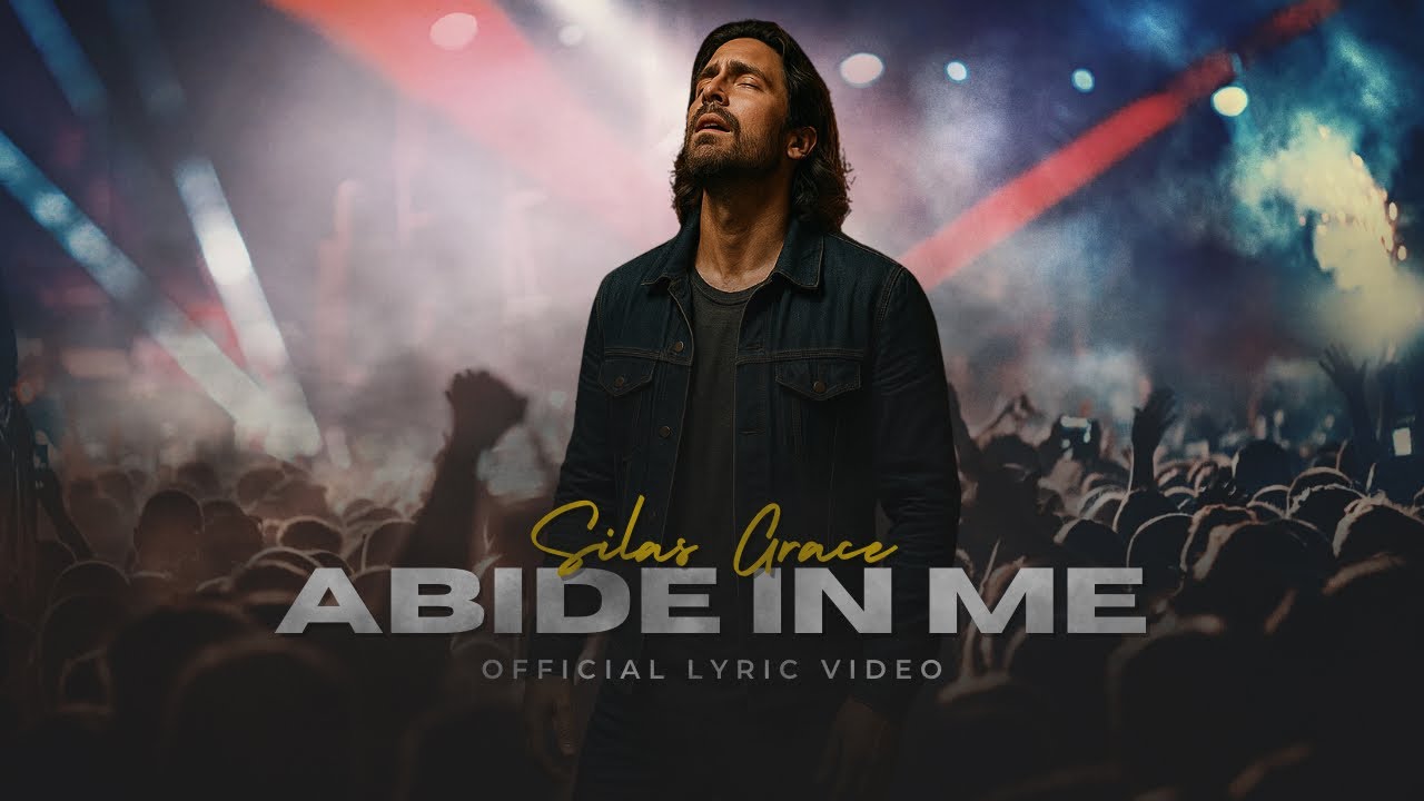 Silas Grace - Abide In Me (Official Lyric Video)