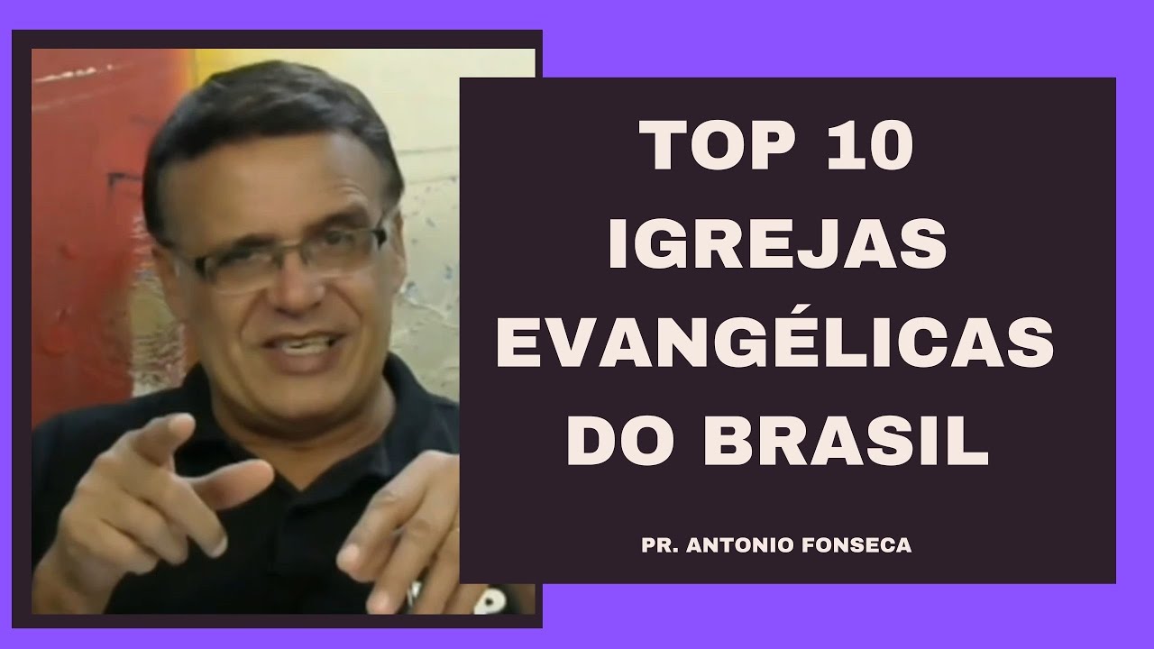 Top 10 - Igrejas evangélicas do Brasil