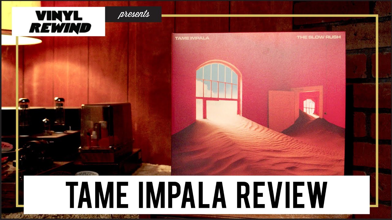 The Slow Rush - Tame Impala review / first impressions | Vinyl Rewind