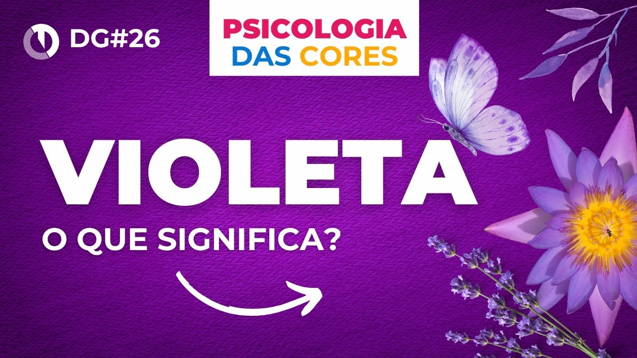 Descubra qual o significado da cor violeta - Psicologia das Cores