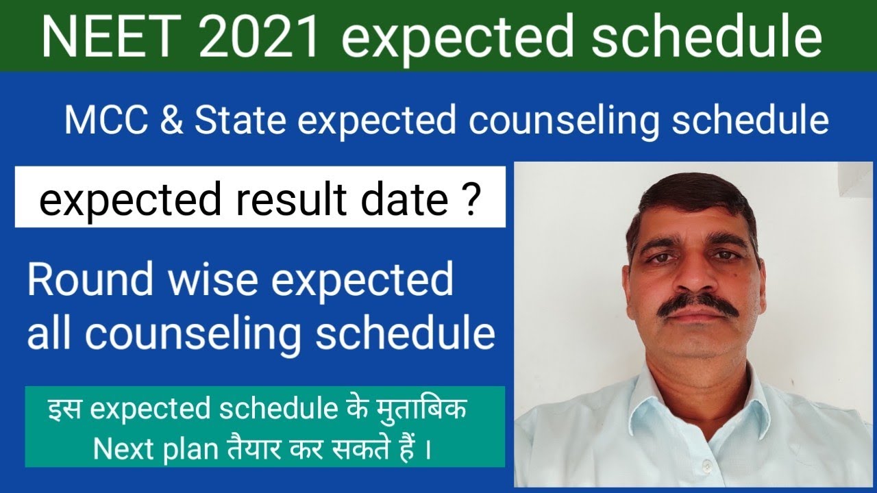 NEET 2021 MCC and State expected counseling schedule and result date ? Round wise expected schedule