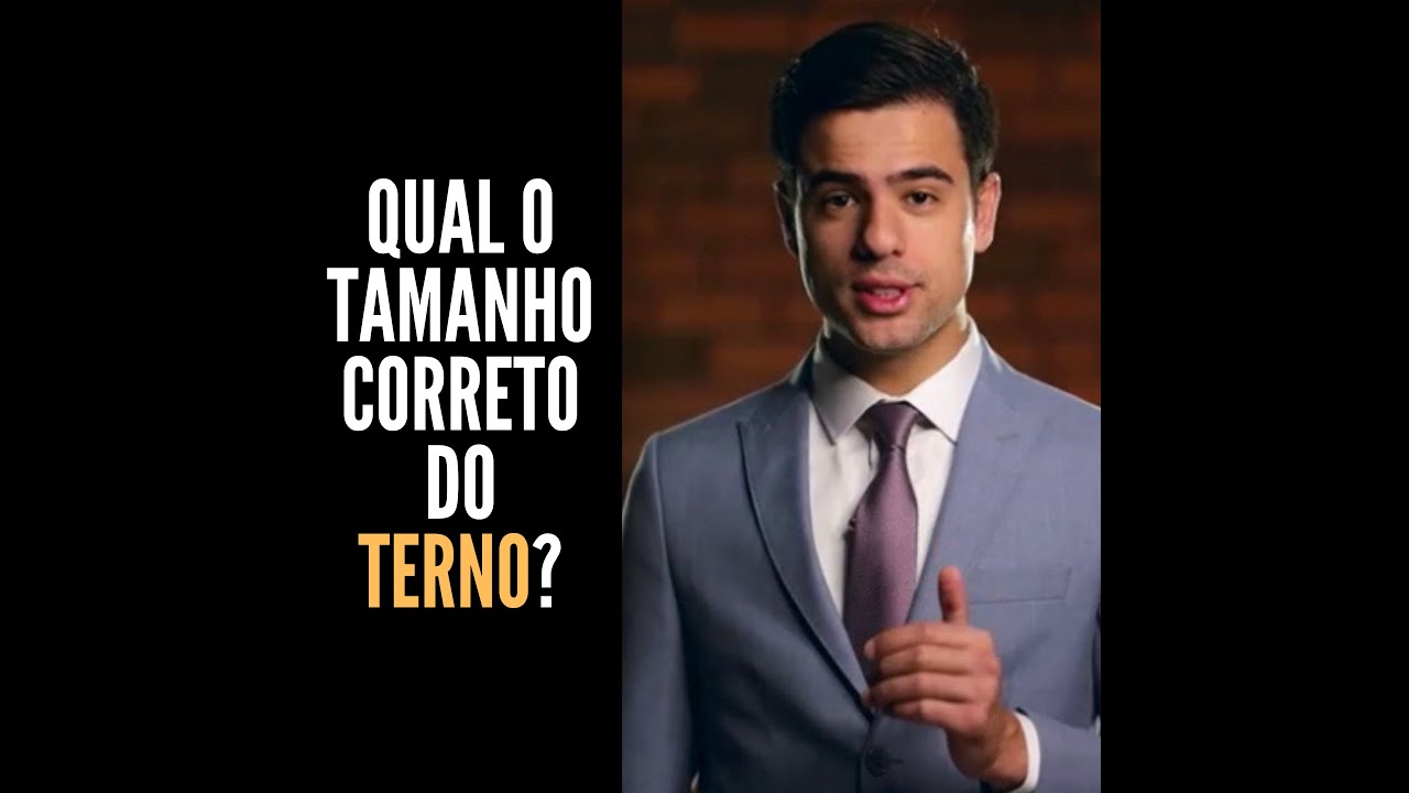 Qual o tamanho correto do terno?