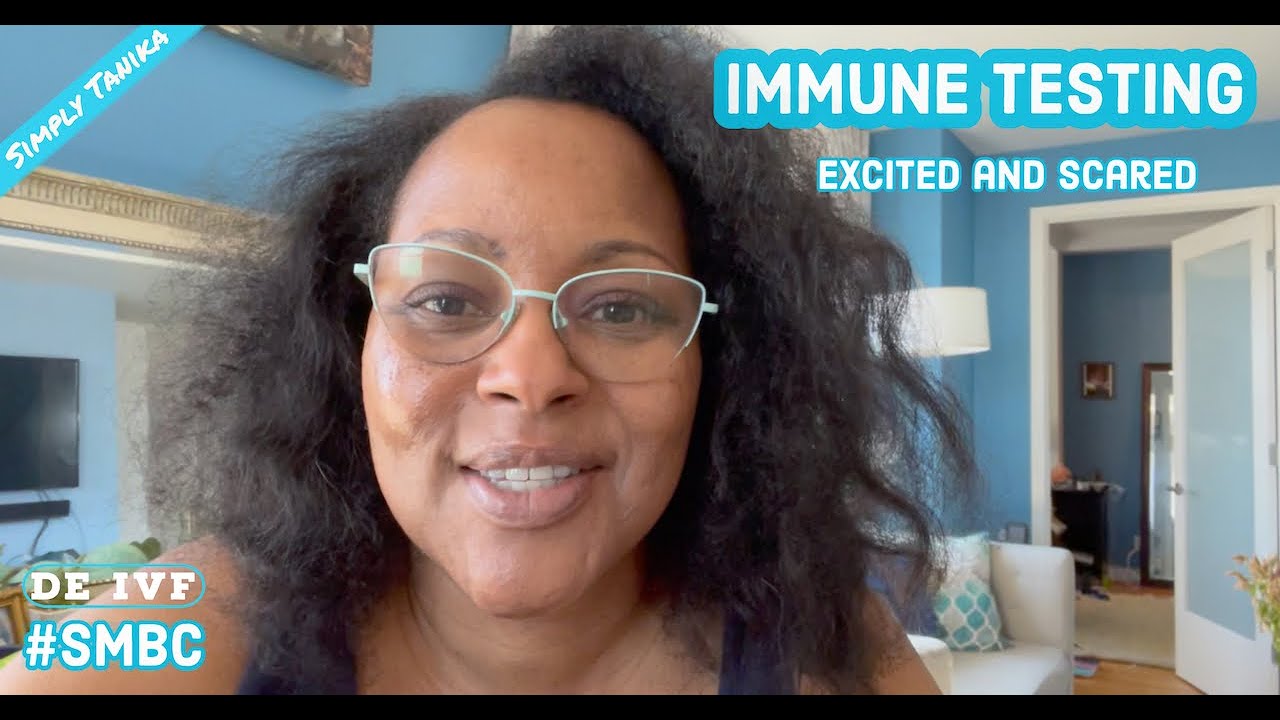 Immune Testing After Failed IVF * Simply Tanika IVF * TTC Journey 2021