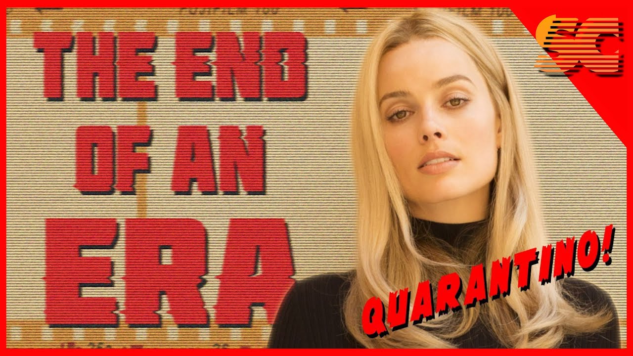 How Tarantino Ends An Era  - ONCE UPON A TIME... IN HOLLYWOOD | Sam's Channel