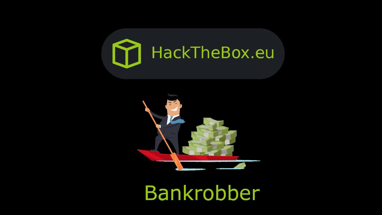 HackTheBox - BankRobber
