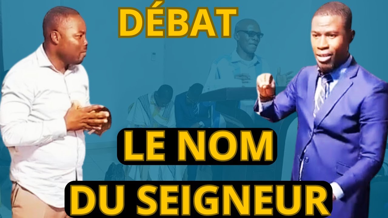DÉBAT SUR LE NOM DU SEIGNEUR.