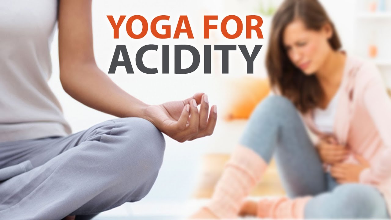 How to Heal Acidity using Yoga? - Dilip Tiwari