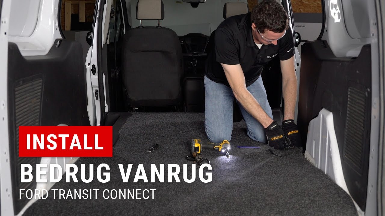 Installing BedRug VanRug in Ford Transit Connect - VRTC14L
