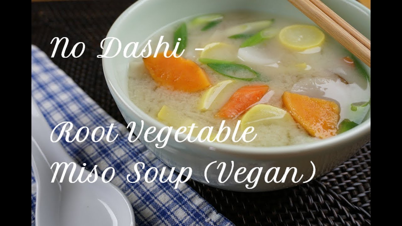 No Dashi - Root Vegetable Miso Soup (Vegan) - だしいらず根菜みそ汁
