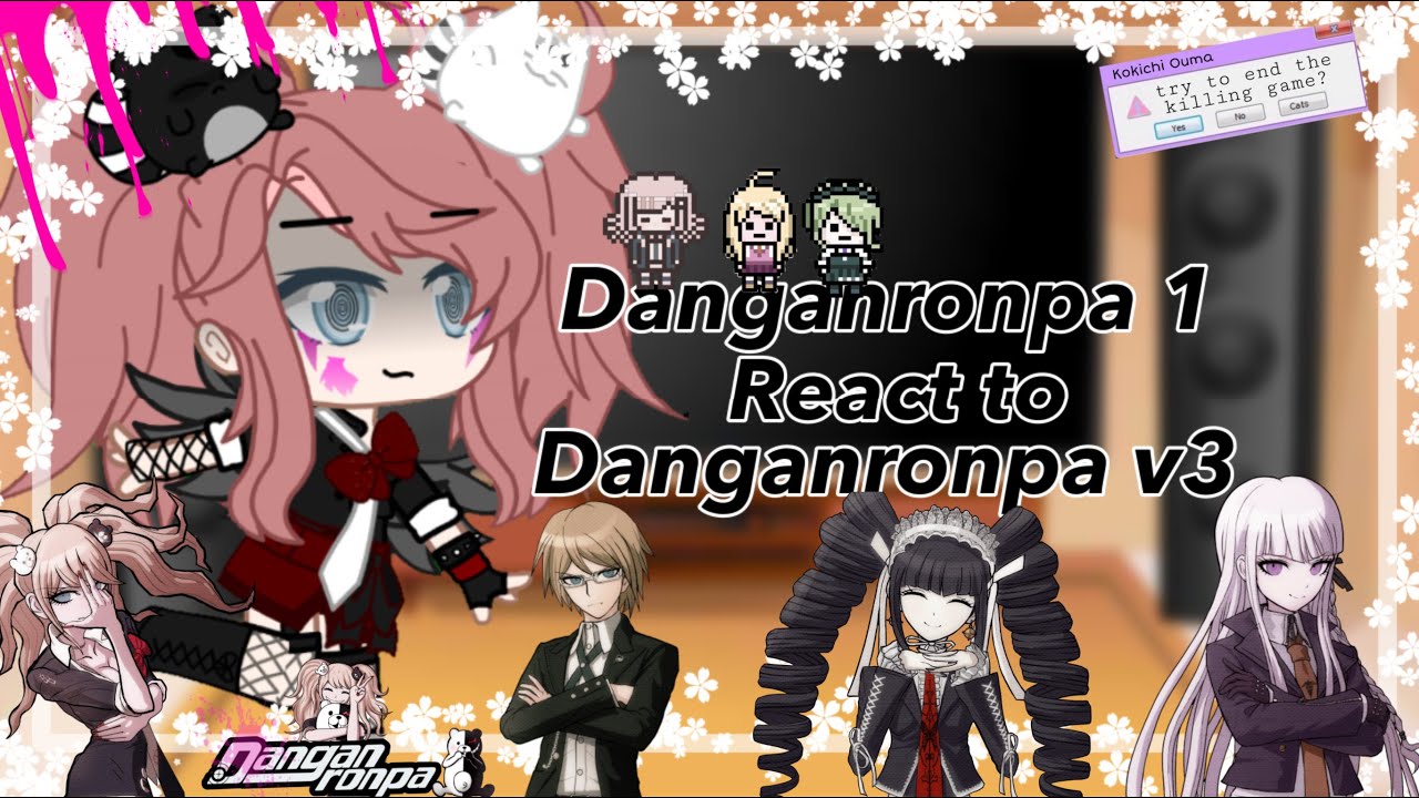 Danganronpa 1 react to danganronpaV3 executions ||Pink blood warning|| 1/5