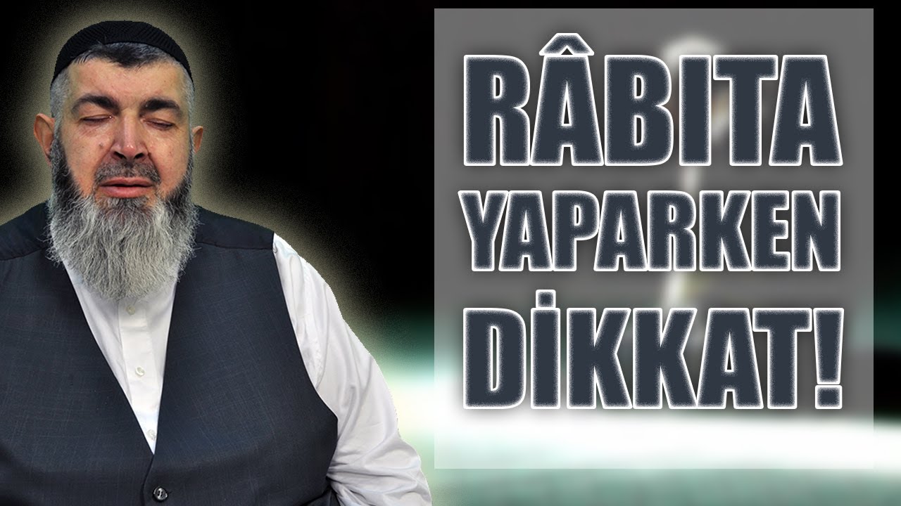 USULÜNE UYGUN BİR RÂBITA NASIL OLMALIDIR?