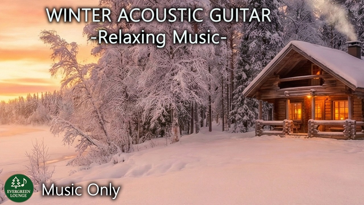 Winter Acoustic Guitar - Relaxing Music for Sleep & Study | 冬の夕暮れとアコースティックギター