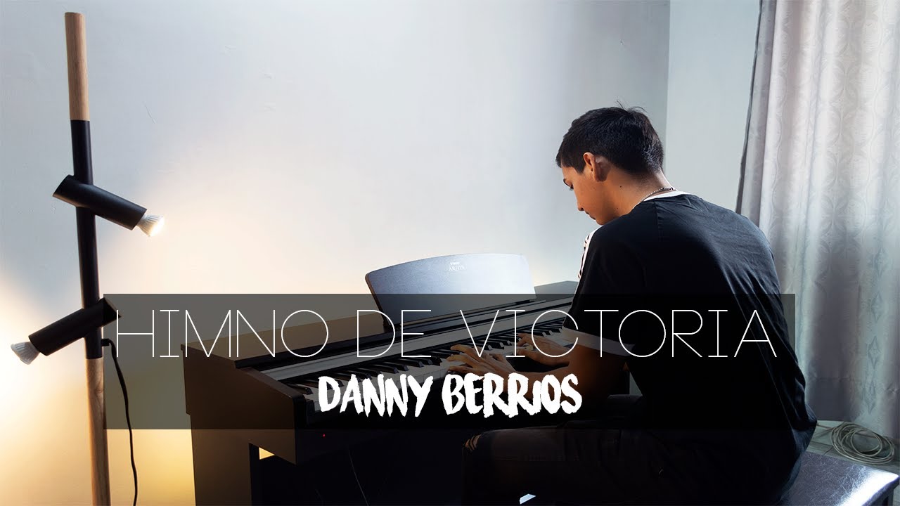 Himno de Victoria - Danny Berrios (Piano Cover) | Eliab Sandoval