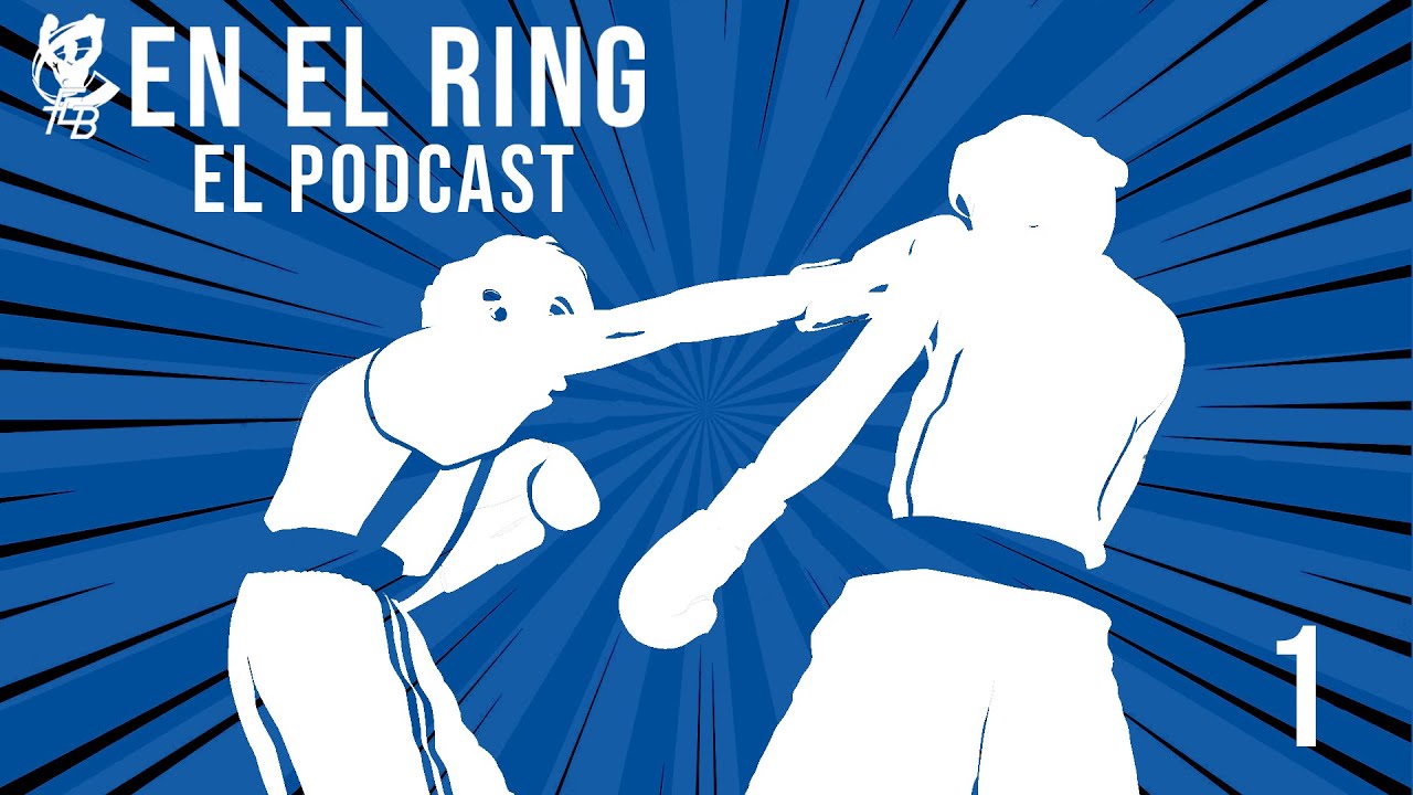 En el Ring (EL PODCAST DE BOXEO) Noticias Galicia, España y Mundial