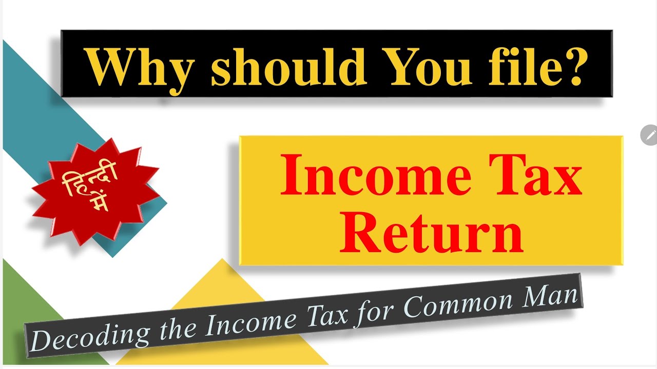 3. Why should you file Income Tax Return? : Decoding the Income Tax for Common Man (In Hindi)