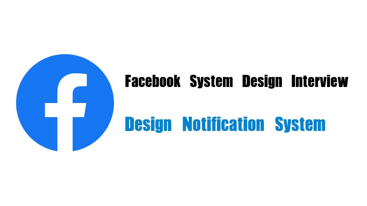 Facebook System Design Interview Question | Design a Notification System