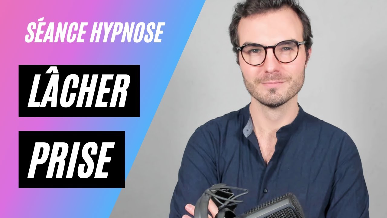 Séance d'hypnose ✌️ pour lâcher prise -  hypnotherapie comment lacher prise