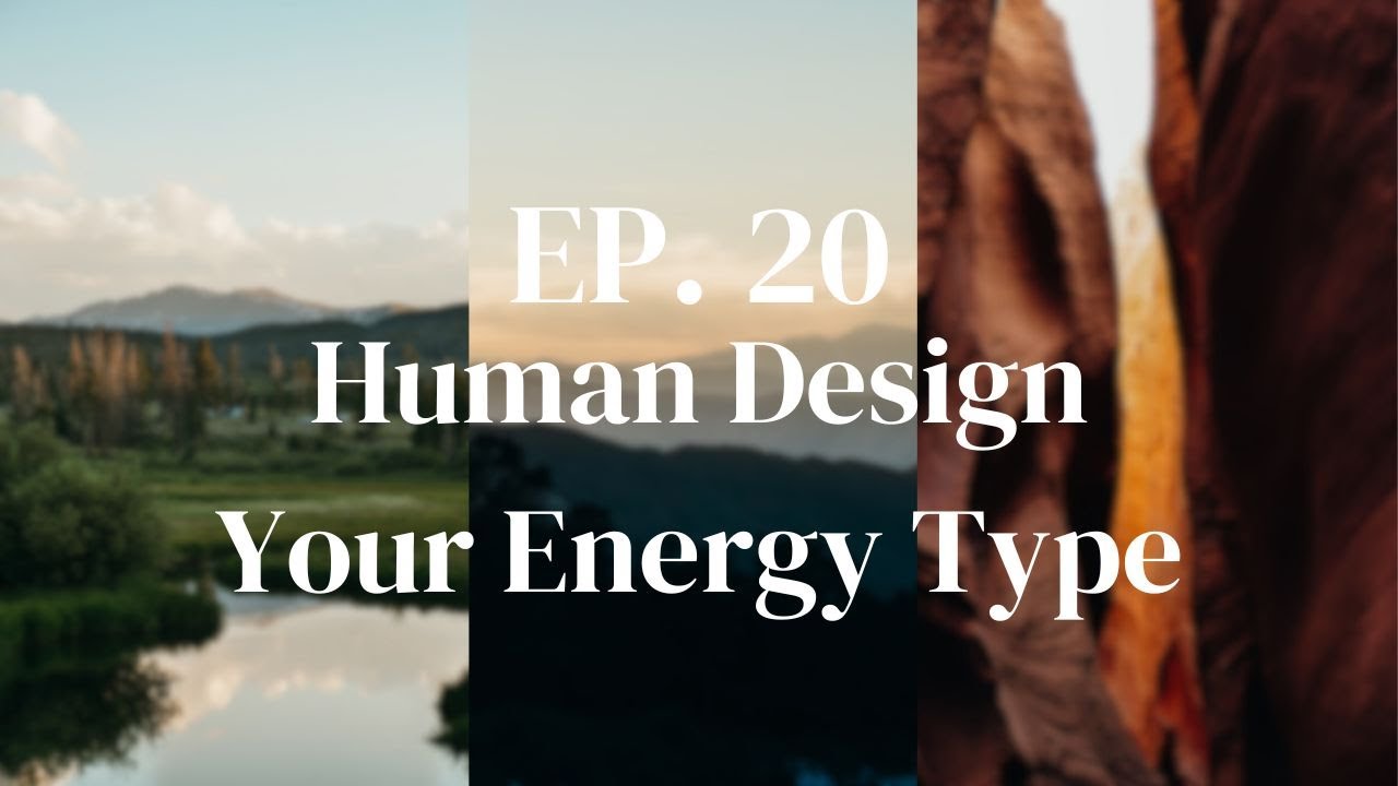 Ep. 20 - Decoding Your Human Design Chart; The Basics (Pt. 3 of 3)