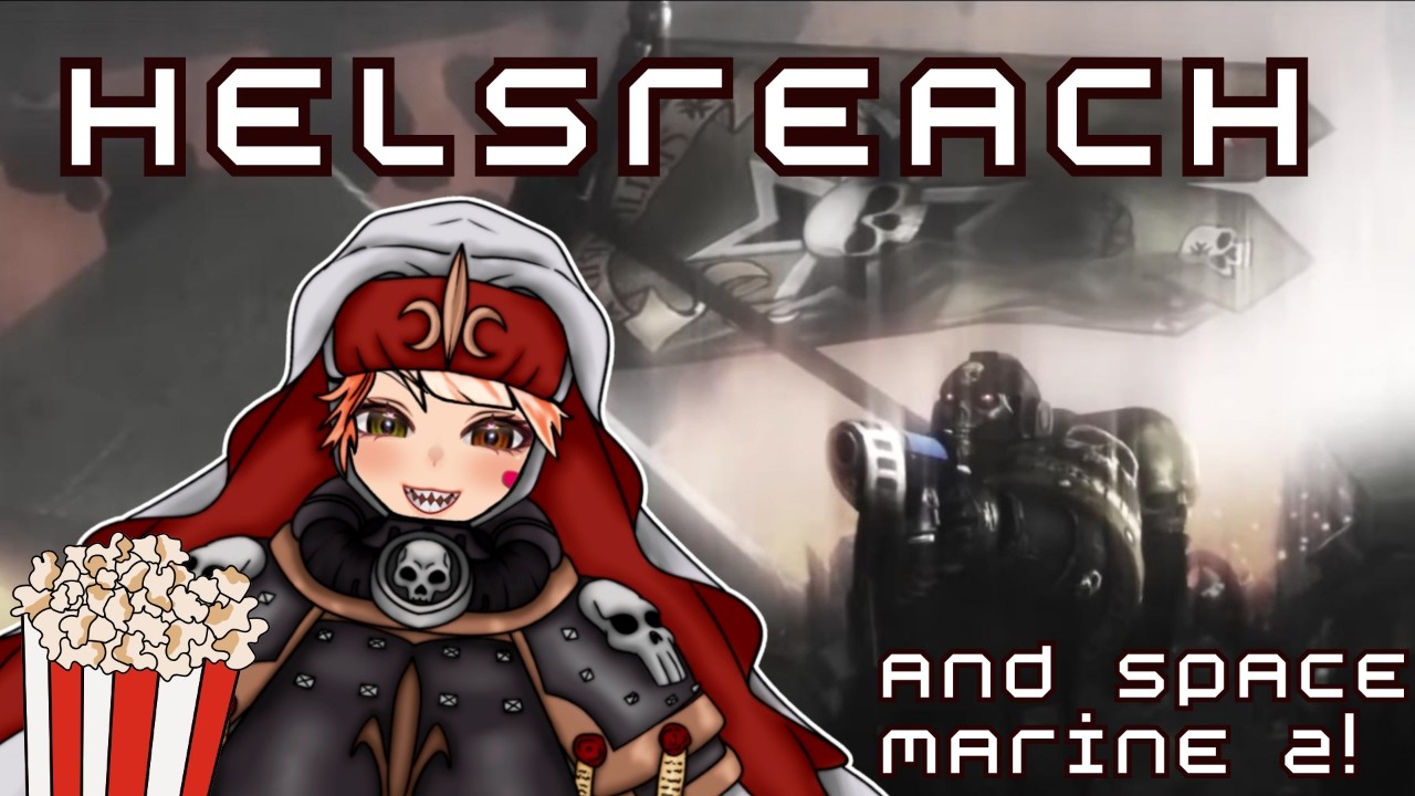 WARHAMMER VTUBER REACTS TO HELSREACH & PLAYS SPACE MARINE 2!