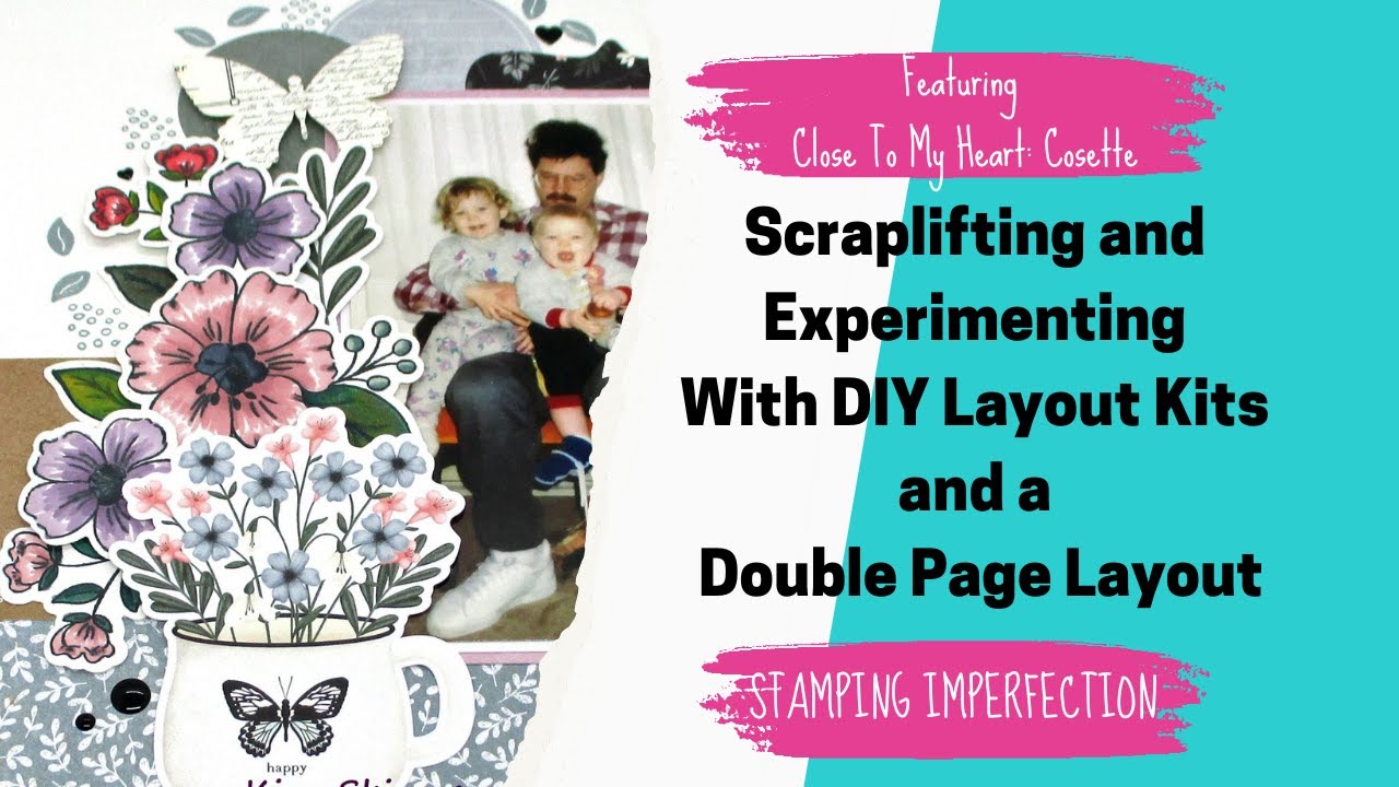 Using DIY Layout Kits to Create a  Double Page Layout Fearturing CTMH Cosette