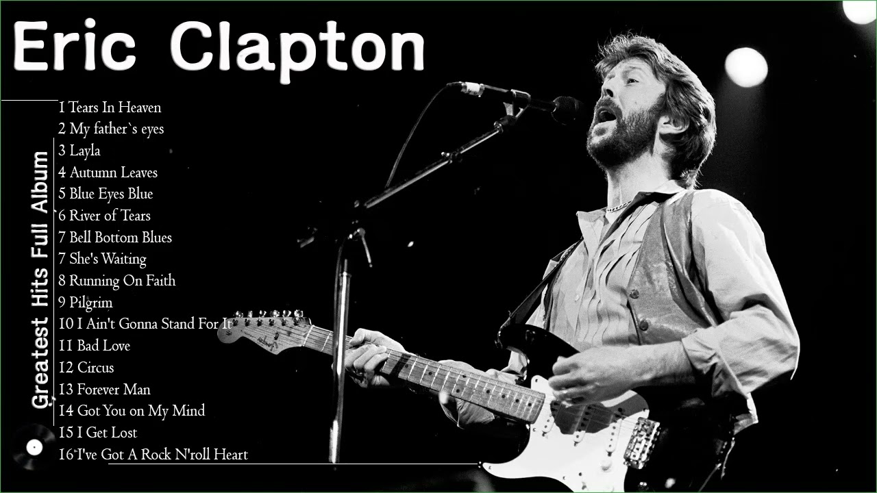 Eric clapton greatest hits - Best of Eric clapton full album 2022