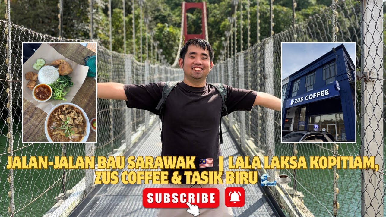 Jalan-Jalan Bau Sarawak 🇲🇾 | Lala Laksa Kopitiam, Zus Coffee & Tasik Biru 🌊☕