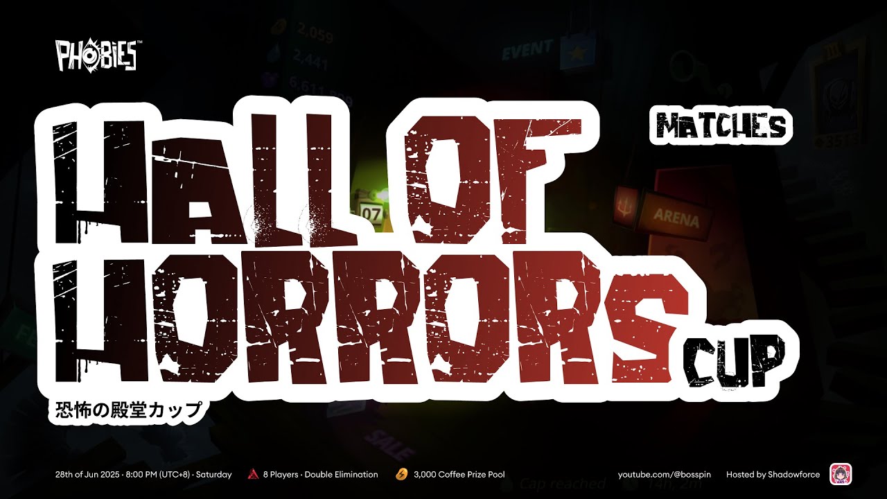 Hall of Horrors Cup Matches | Phobies