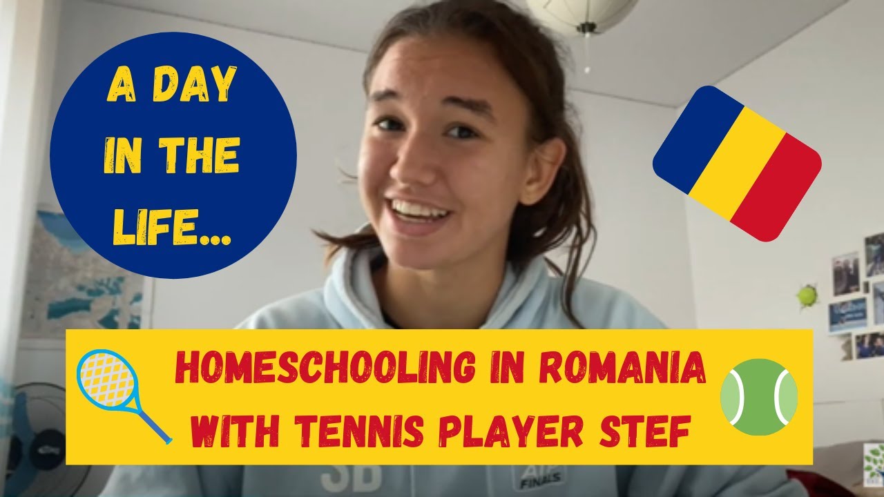 Homeschooling in Romania with Tennis Player Stef