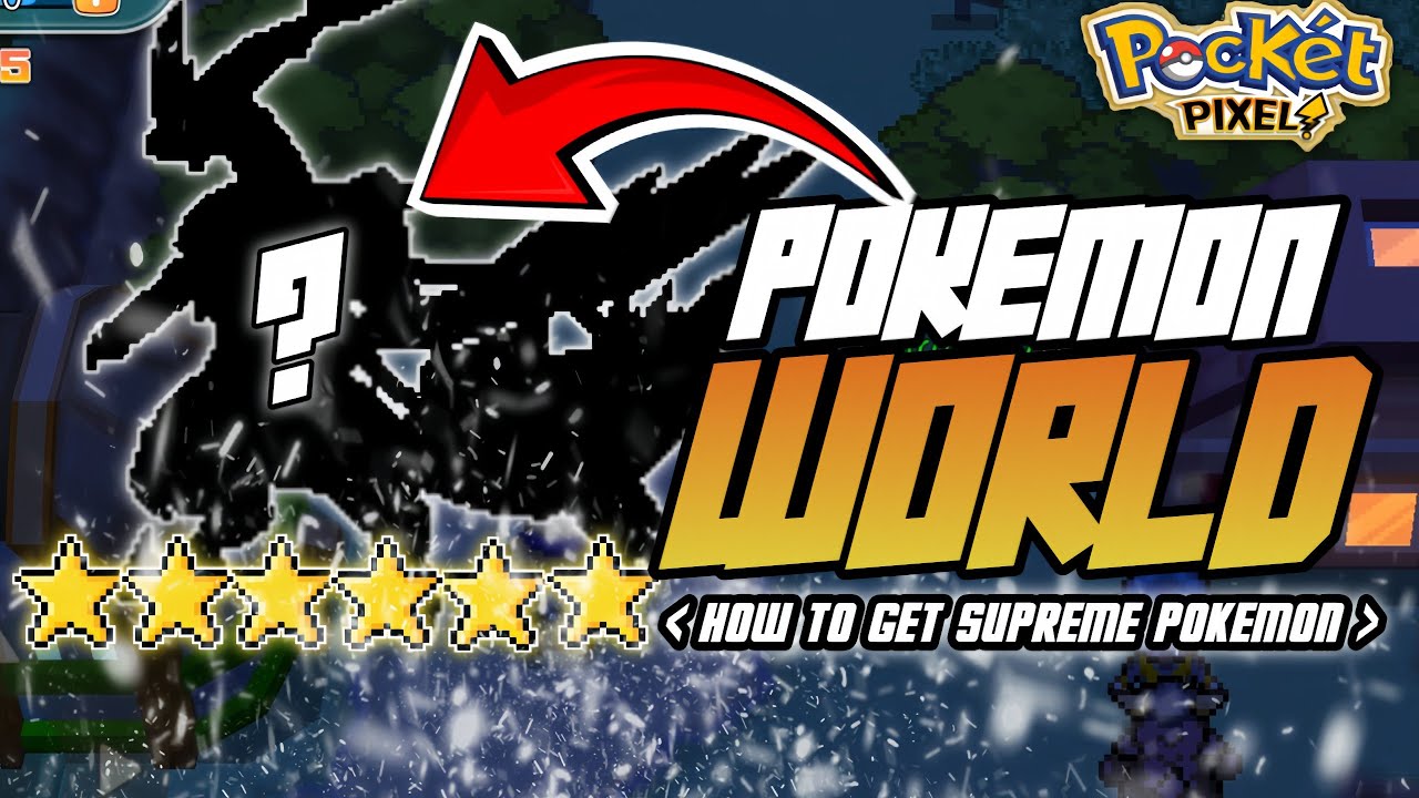 POCKET PIXEL | CARA MENCARI POKEMON SUPREME DI POKEMON WORLD