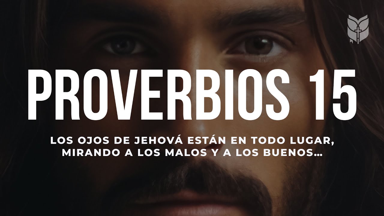 Bíblia. Proverbios 15. La Reina-Valera 1960 #BibleVision