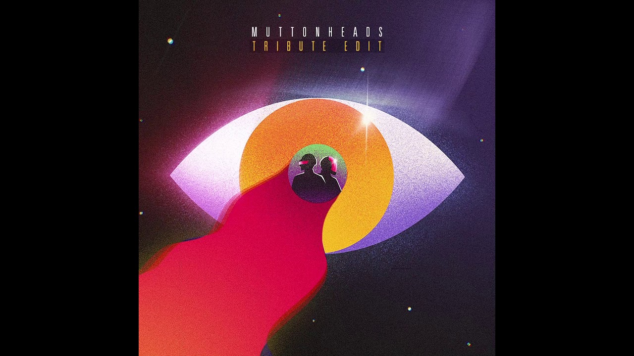 Daft Punk - Touch (Muttonheads Tribute Edit) [FREE DL]