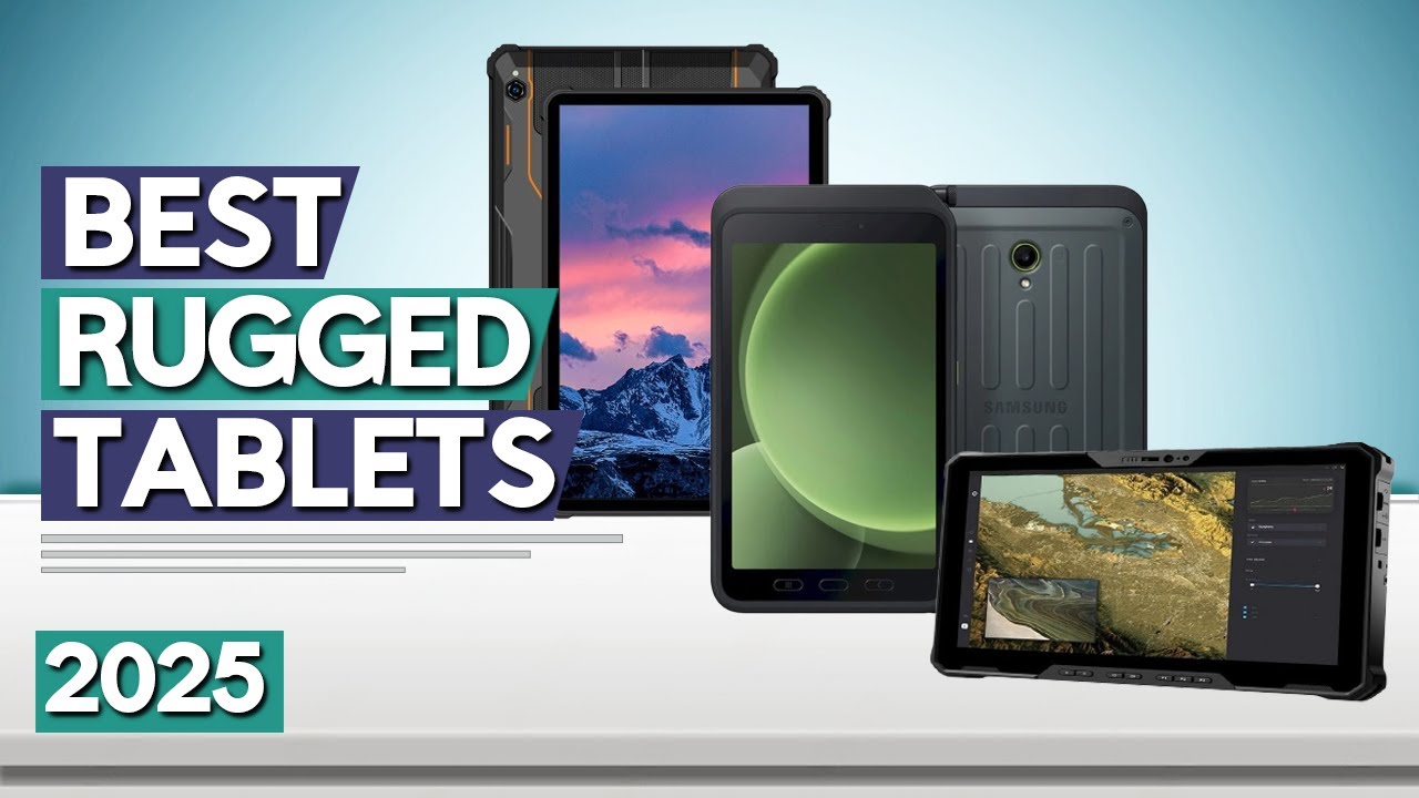 Best Rugged Tablet 2025 | Top 5 Best Rugged Tablets (Buying Guide)