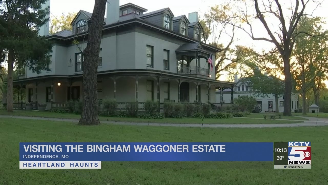Haunted Heartland: The Bingham Waggoner Estate in Independence, MO