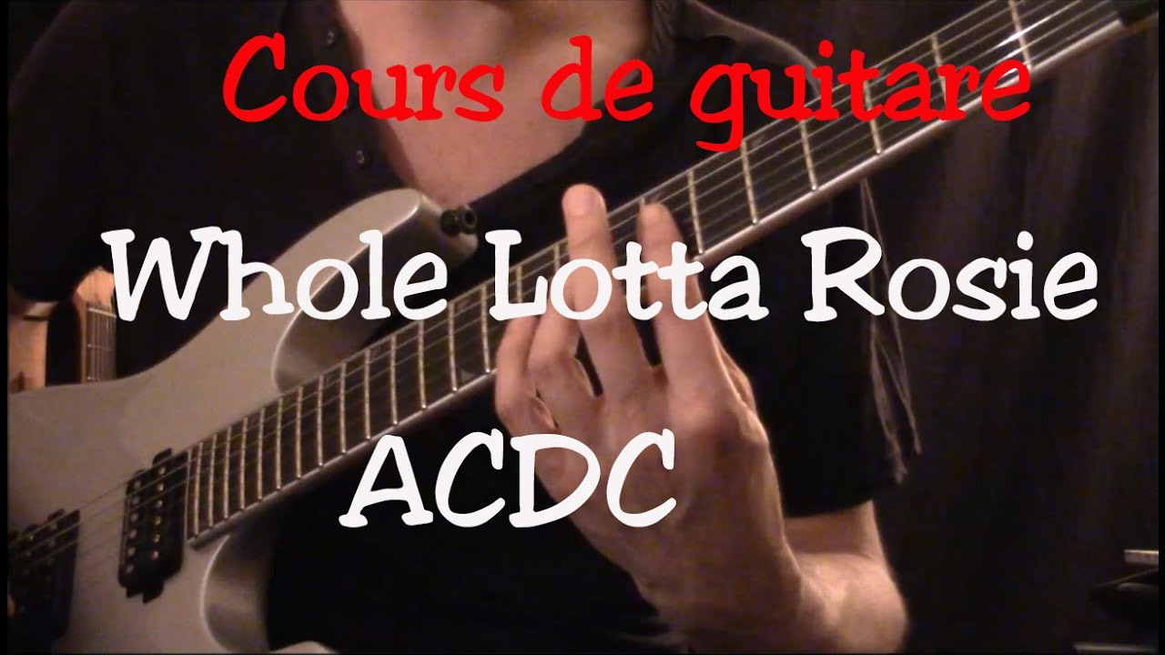Cours de guitare - Whole lotta Rosie - ACDC