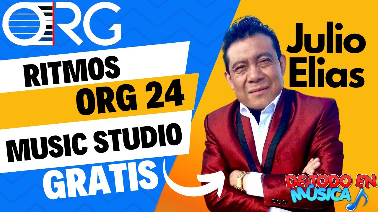 MUSIC STUDIO, ORG24- RITMOS JULIO ELIAS -ORG24- MUSIC STUDIO -GRATIS-