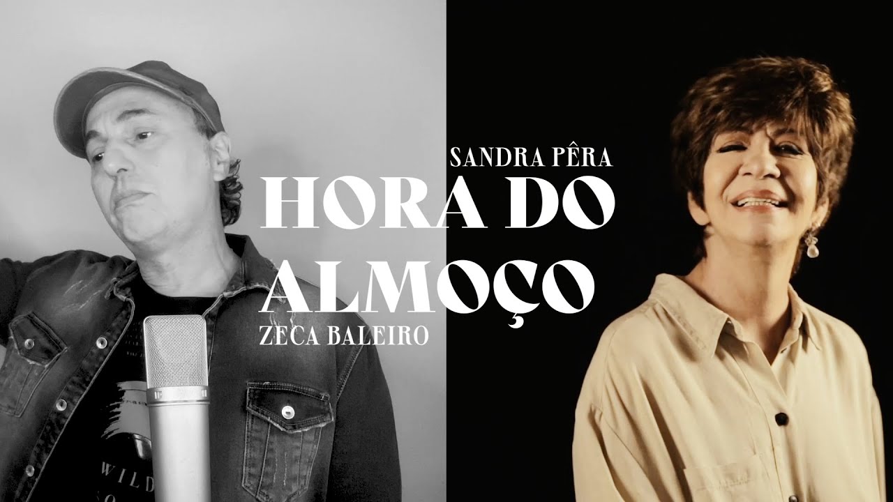 Sandra Pêra e Zeca Baleiro | Hora do Almoço (Vídeo Oficial)