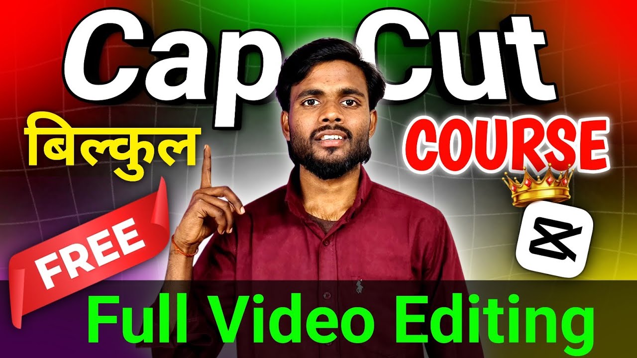 CapCut Full Complete Course 2026 | Mobile Se Full Video Editing सीखे | बिल्कुल FREE 🔥