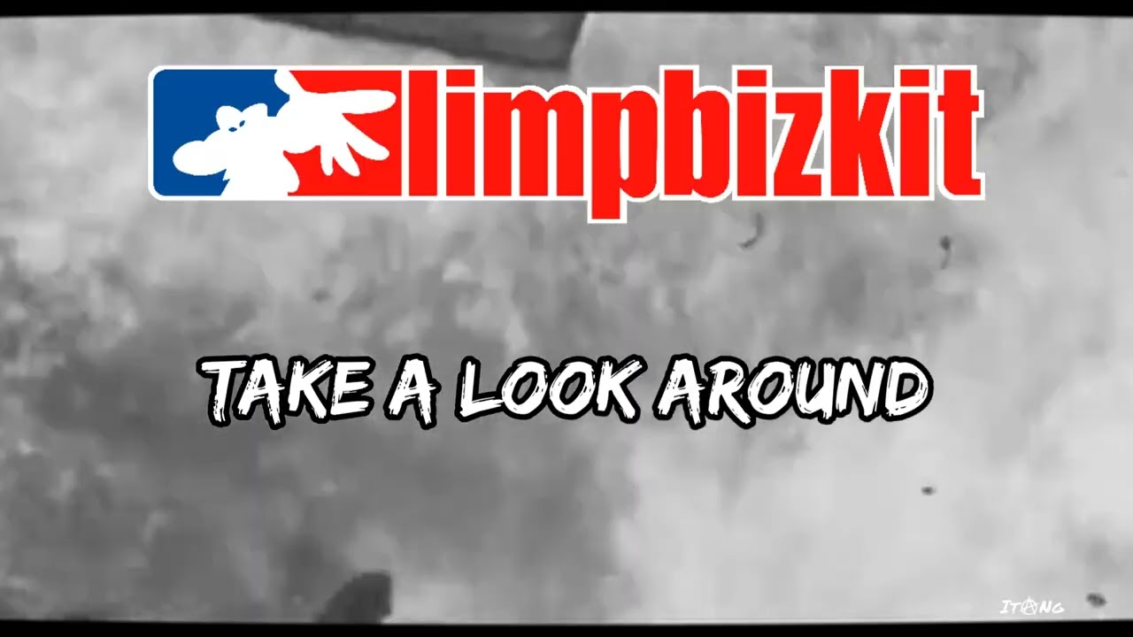 Limp Bizkit Take a Look Around Lirik dan Terjemahan
