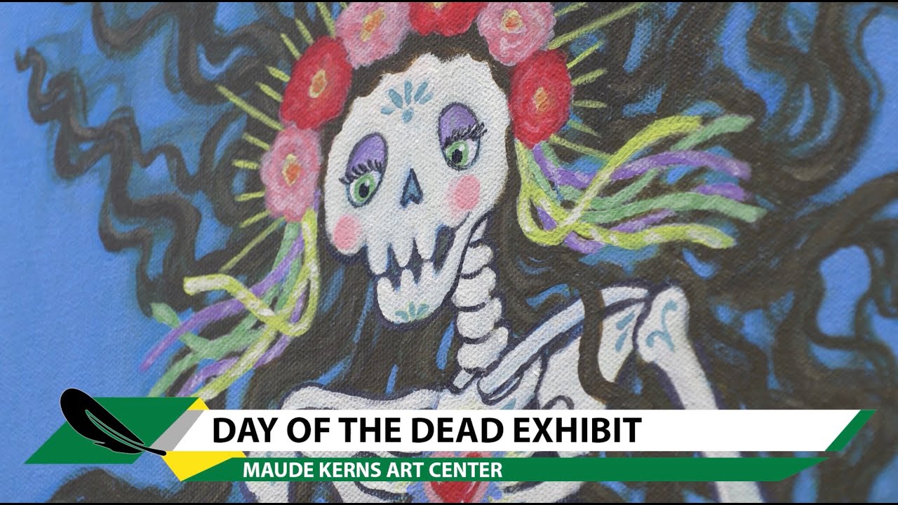 Day of the Dead art exhibit at the Maude Kerns Art Center