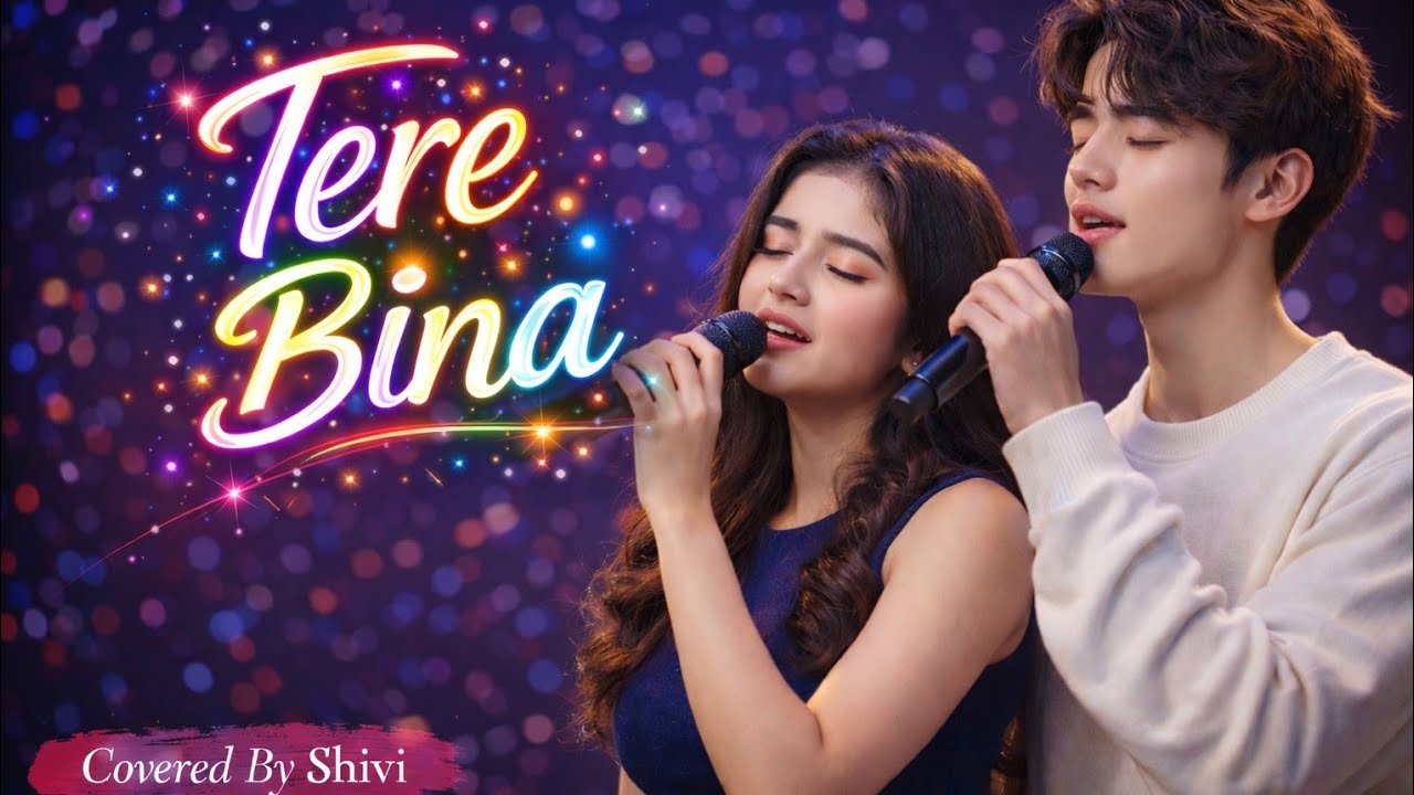 💞 Tere Bina  | Heart Touching Sad Song | Hindi Romantic Chill Vibes | Covered by Shivi 