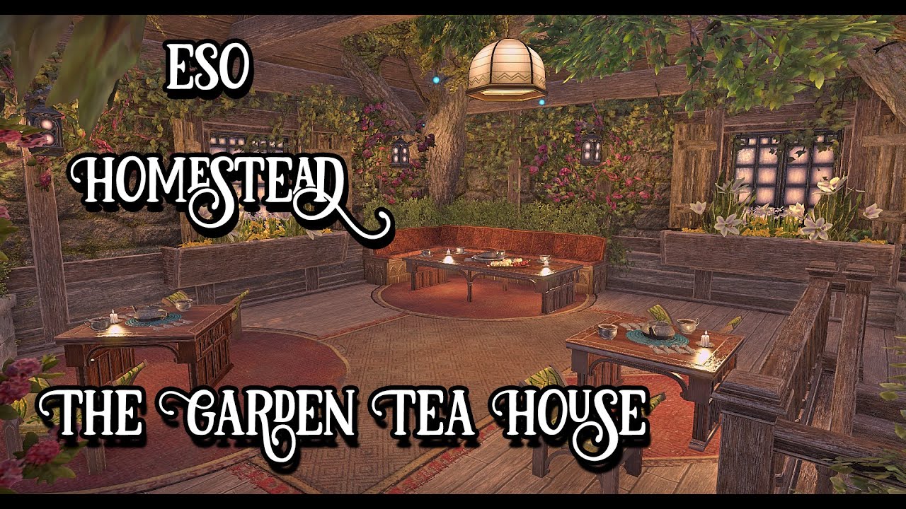 ESO Homestead: The Garden Tea House