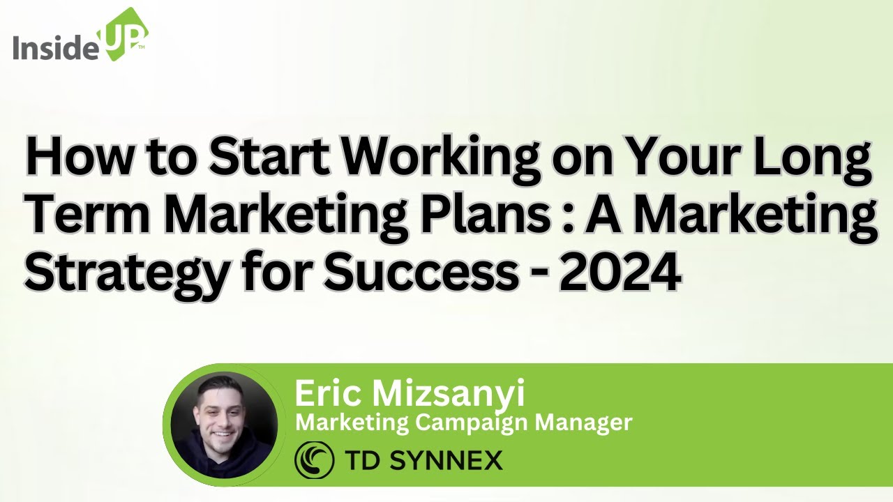 How to Start Working on Your Long-Term Marketing Plans : A Marketing Strategy for Success - 2024