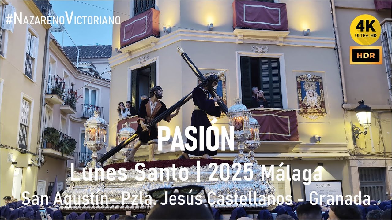 PASIÓN | San Agustín - Pzla. Jesús Castellanos | Semana Santa Málaga 2025 | CT Esperanza