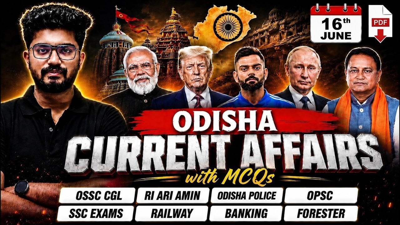 16th JUNE Current Affairs 2026 | Odisha Current Affairs For OSSC CGL, RI AMIN By Shakti Sir