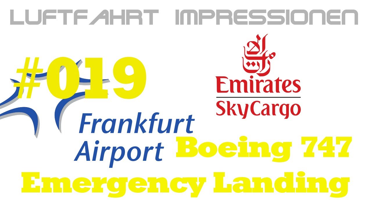 Luftfahrt Impressionen #019 - Emirates Sky Cargo B744 Emergency [HD]