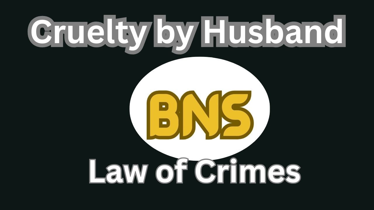 Cruelty by husband Section 85 /BNS / Bharatiya Nyaya Sanhita in Malayalam / Law of Crimes Malayalam