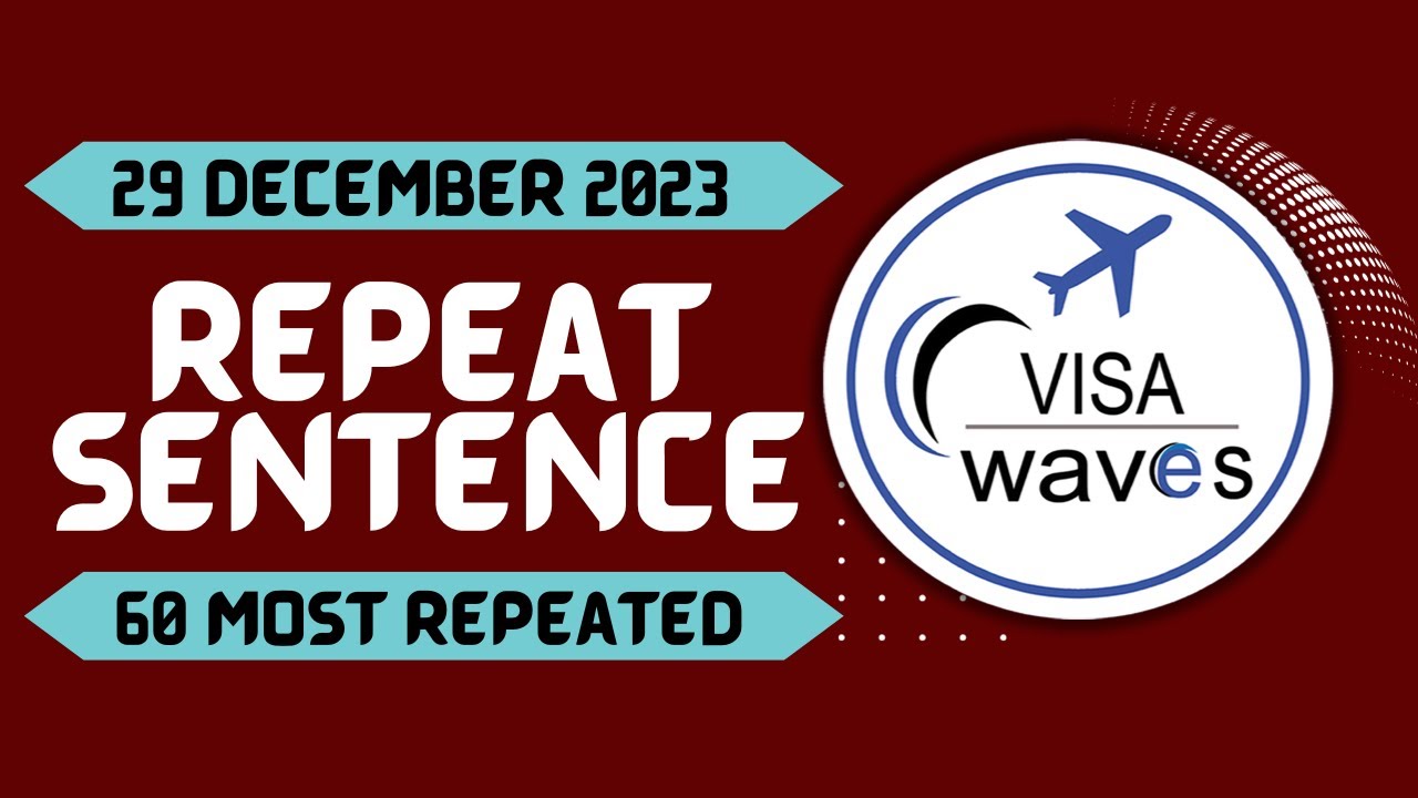 PTE Repeat sentence- Dec. 2023 - Most Repeated