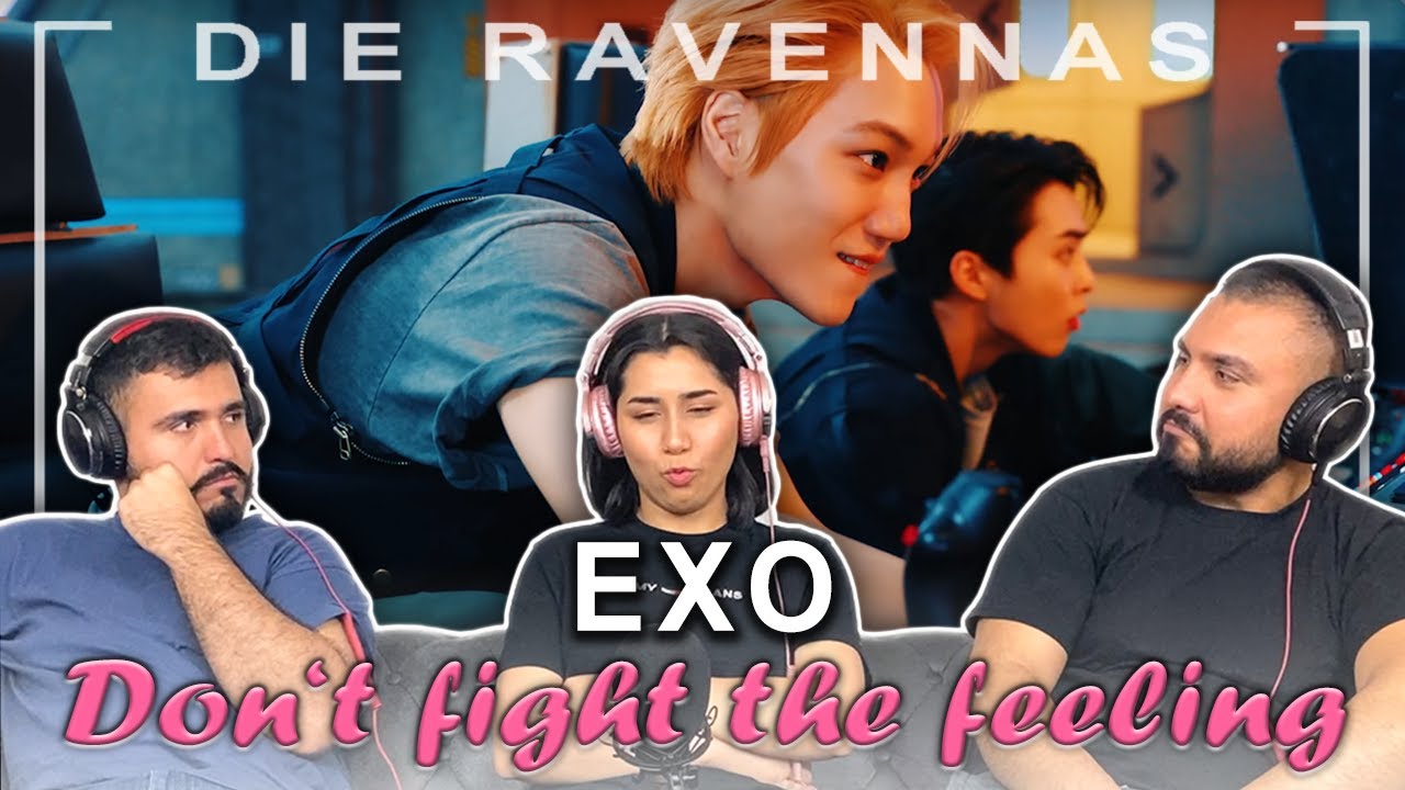 Reaktion auf EXO (엑소) - Don't fight the feeling | Die Ravennas